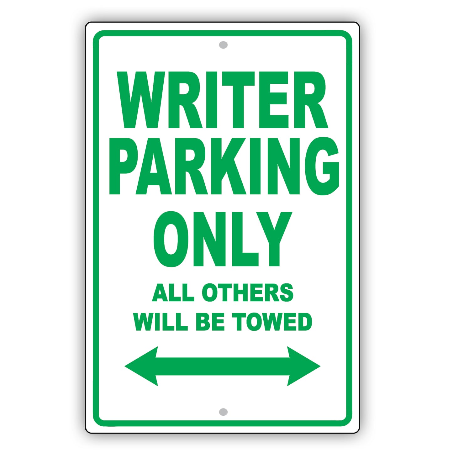 Writer Parking Only All Others Will Be Towed Aluminum Metal Sign Plate