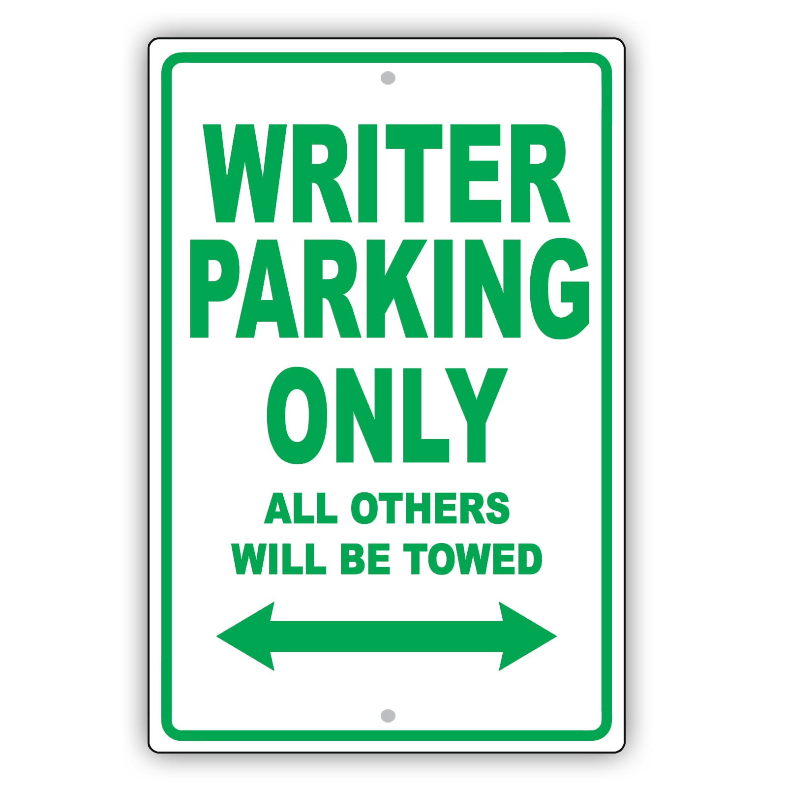 Writer Parking Only All Others Will Be Towed Aluminum Metal Sign Plate