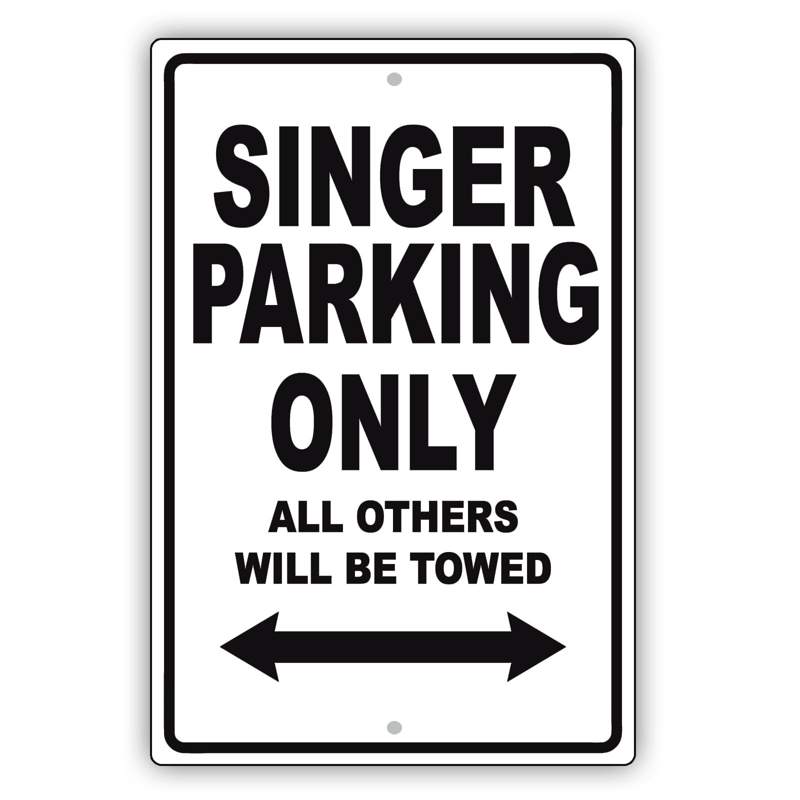 Singer Parking Only All Others Will Be Towed Aluminum Metal Sign Plate