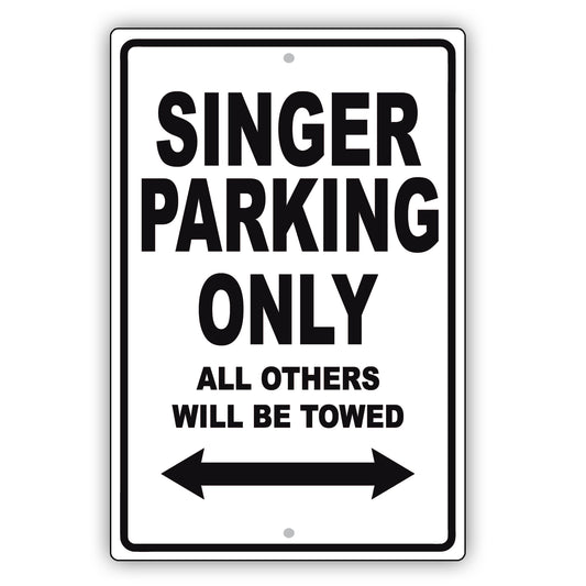 Singer Parking Only All Others Will Be Towed Aluminum Metal Sign Plate