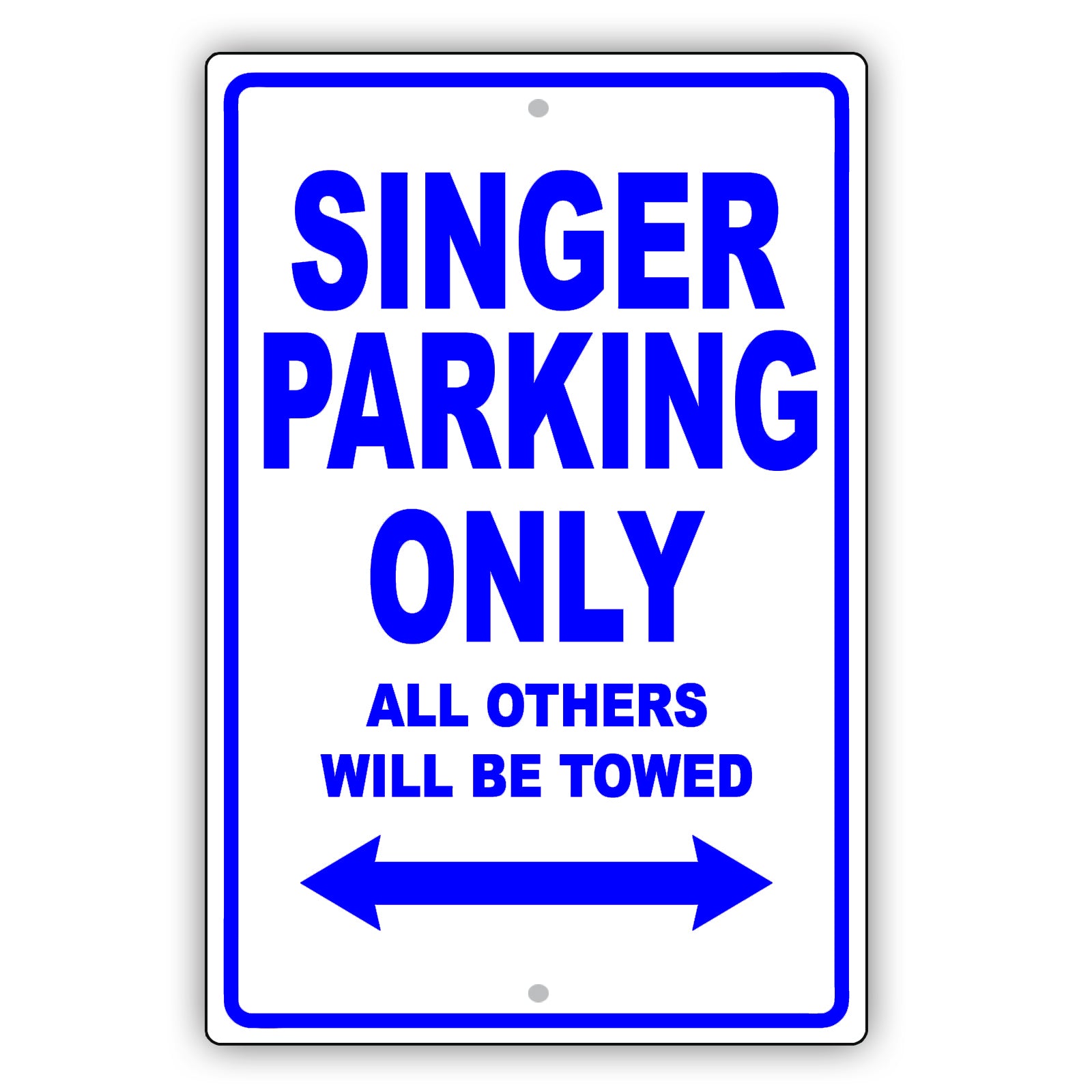 Singer Parking Only All Others Will Be Towed Aluminum Metal Sign Plate