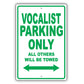 Vocalist Parking Only All Others Will Be Towed Aluminum Metal Sign Plate