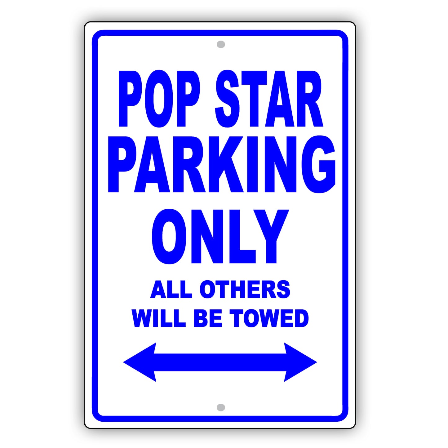 Pop Star Parking Only All Others Will Be Towed Aluminum Metal Sign Plate