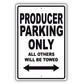 Producer Parking Only All Others Will Be Towed Aluminum Metal Sign Plate