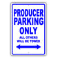 Producer Parking Only All Others Will Be Towed Aluminum Metal Sign Plate