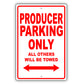 Producer Parking Only All Others Will Be Towed Aluminum Metal Sign Plate