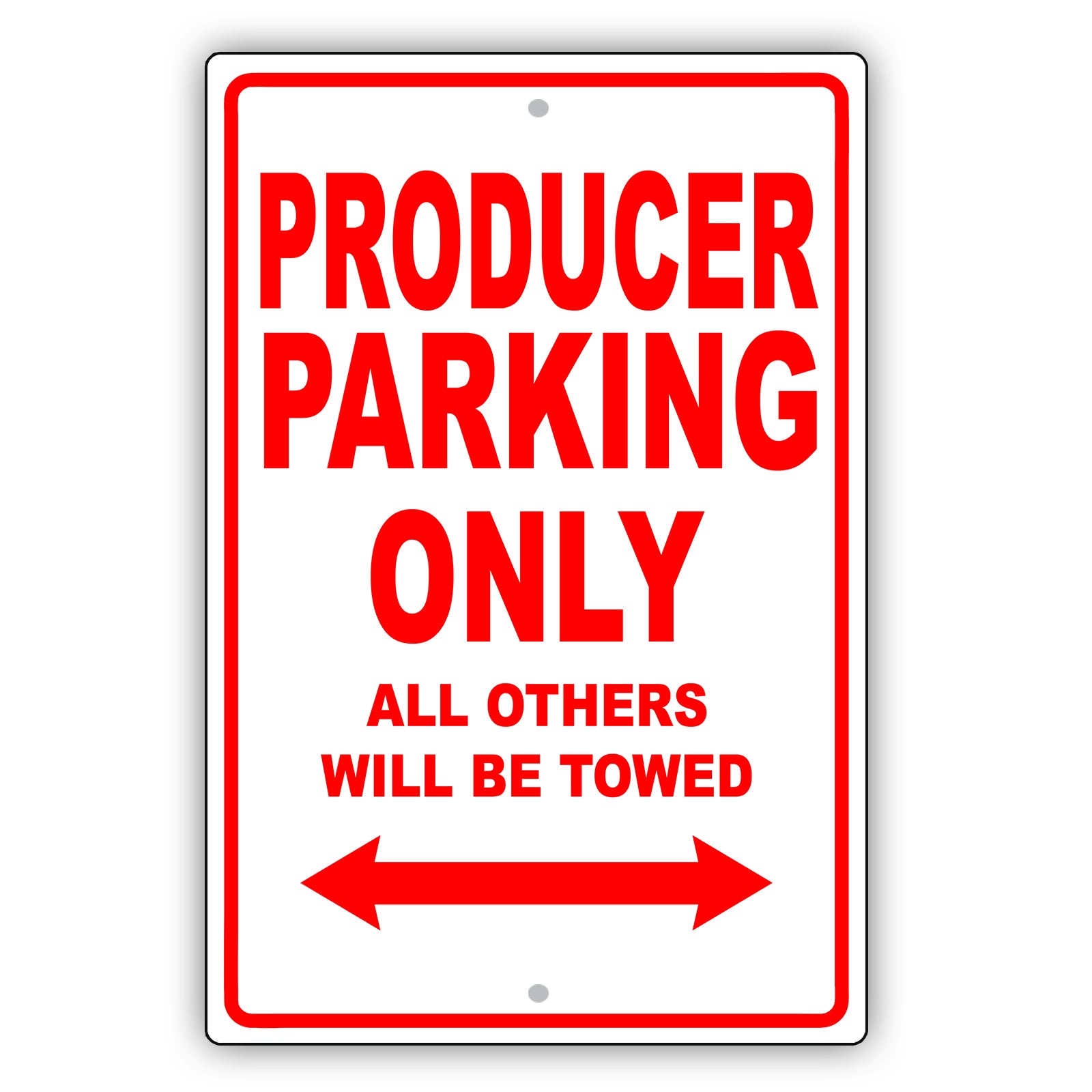 Producer Parking Only All Others Will Be Towed Aluminum Metal Sign Plate