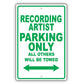 Recording Artist Parking Only All Others Will Be Towed Aluminum Metal Sign Plate