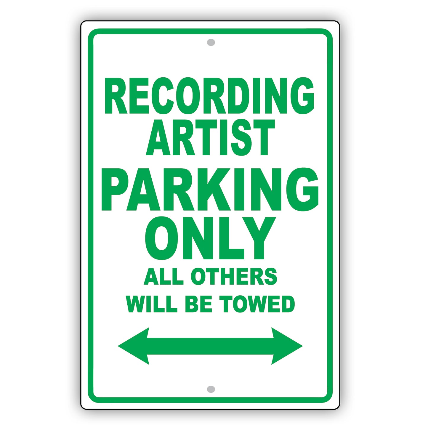 Recording Artist Parking Only All Others Will Be Towed Aluminum Metal Sign Plate