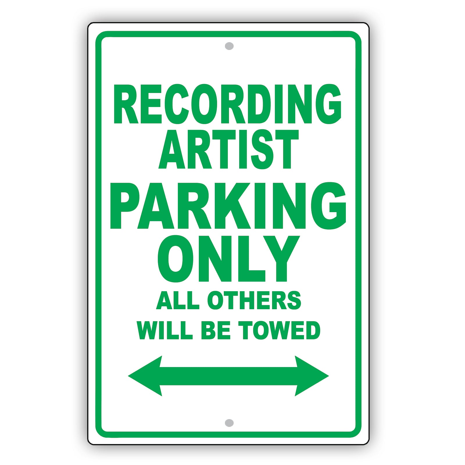 Recording Artist Parking Only All Others Will Be Towed Aluminum Metal Sign Plate