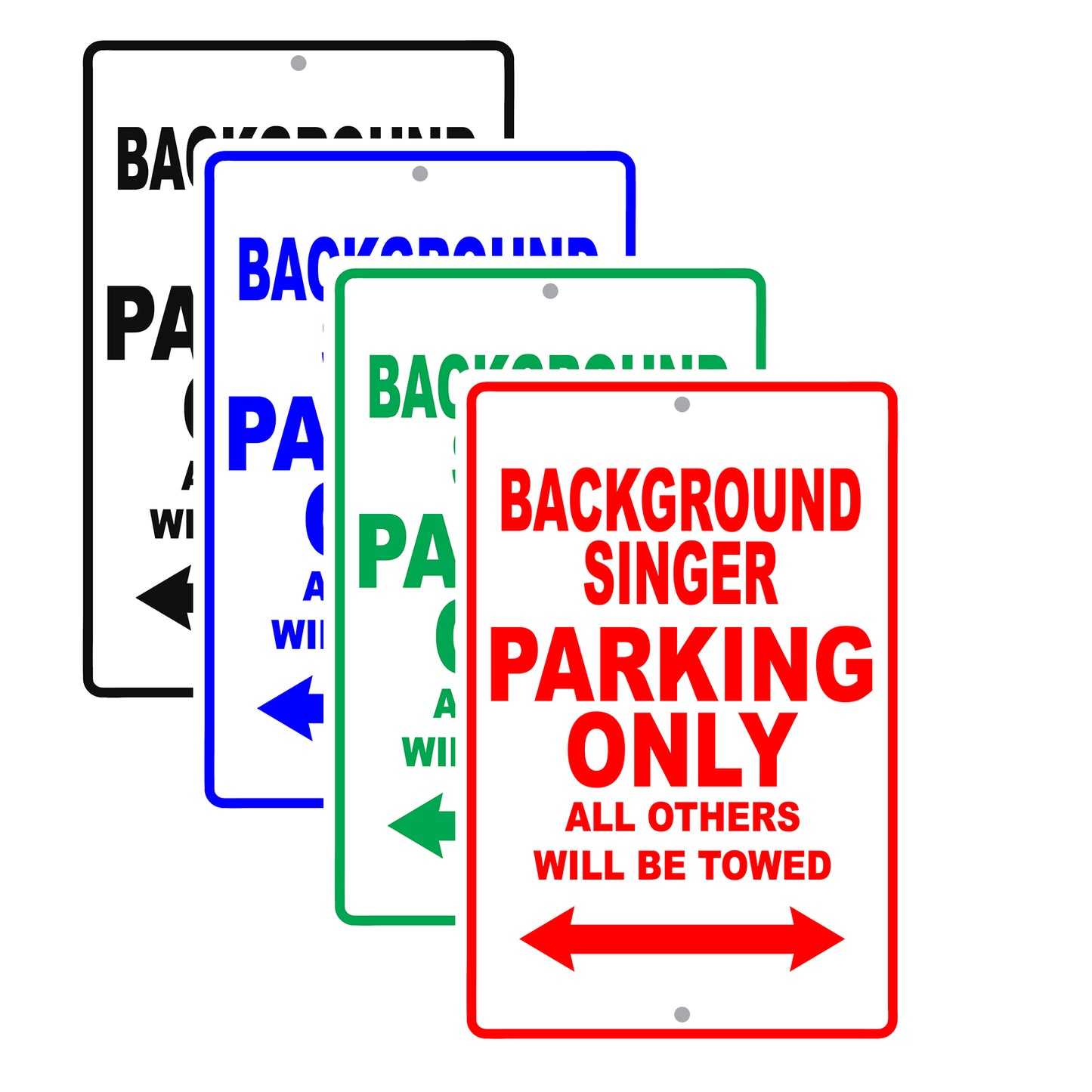 Background Singer Parking Only All Others Will Be Towed Aluminum Metal Sign Plate