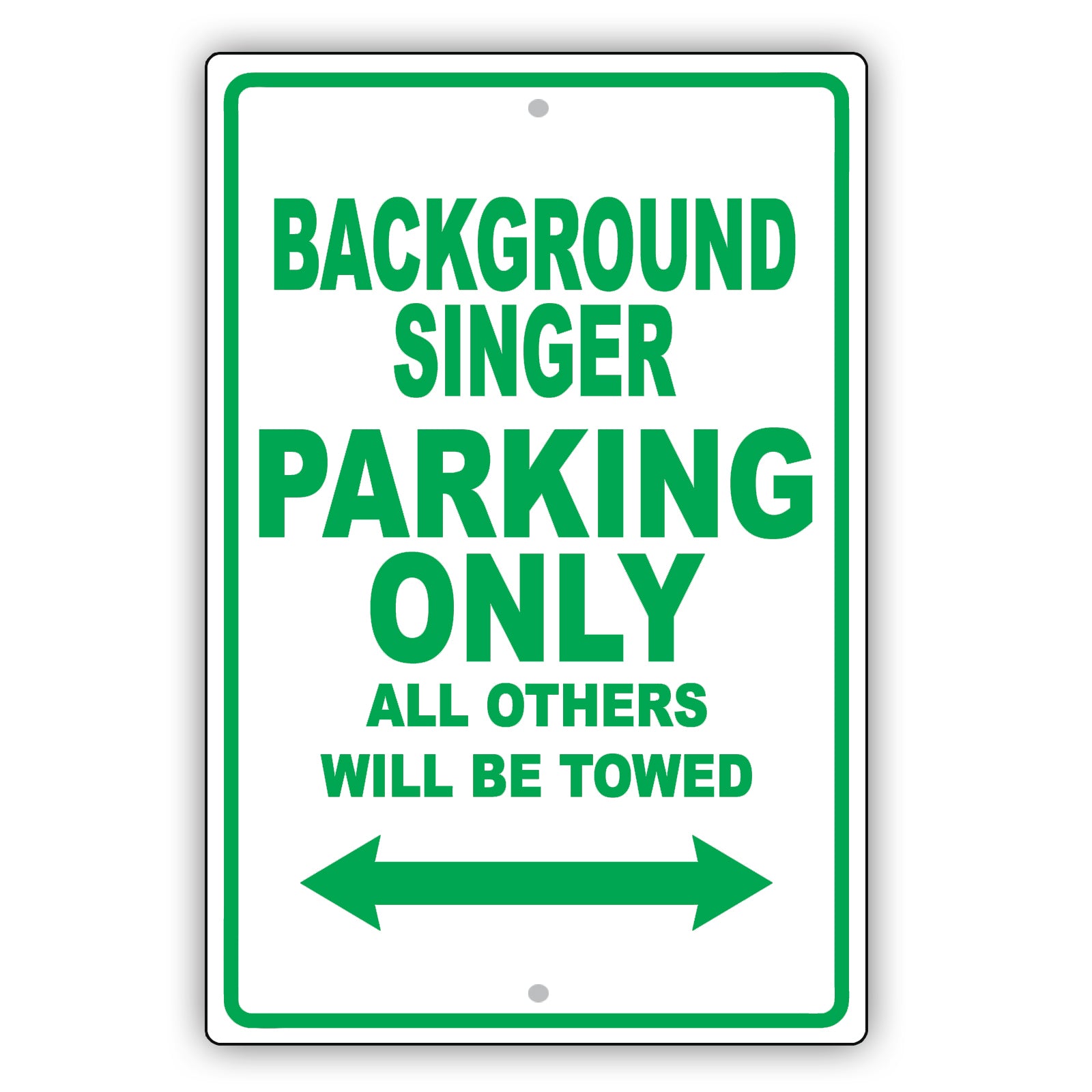 Background Singer Parking Only All Others Will Be Towed Aluminum Metal Sign Plate