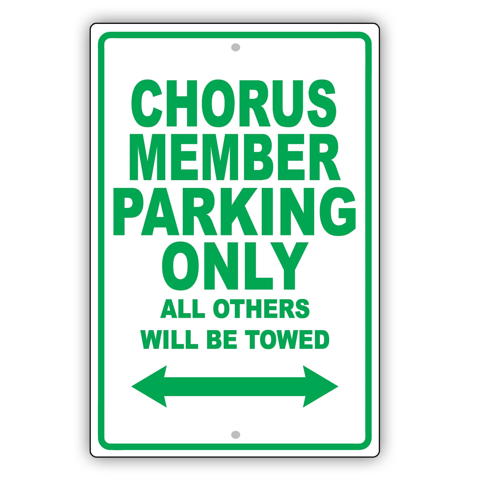 Chorus Member Parking Only All Others Will Be Towed Aluminum Metal Sign Plate