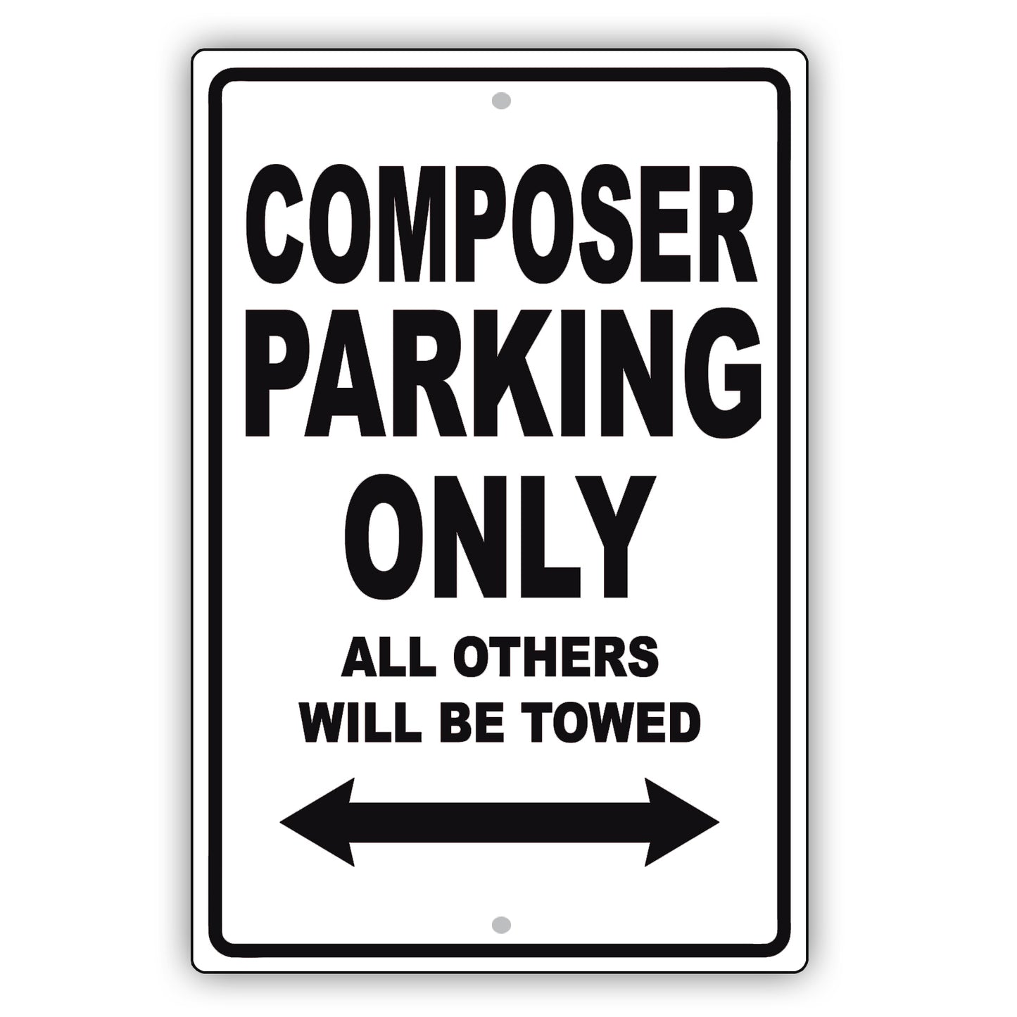 Composer Parking Only All Others Will Be Towed Aluminum Metal Sign Plate