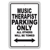 Music Therapist Parking Only All Others Will Be Towed Aluminum Metal Sign Plate