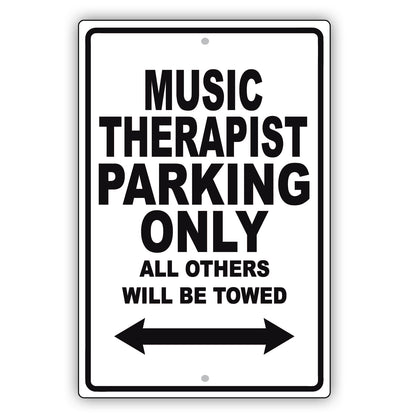 Music Therapist Parking Only All Others Will Be Towed Aluminum Metal Sign Plate