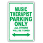Music Therapist Parking Only All Others Will Be Towed Aluminum Metal Sign Plate