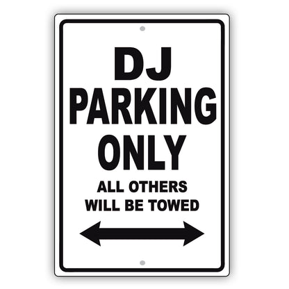 Dj Parking Only All Others Will Be Towed Aluminum Metal Sign Plate