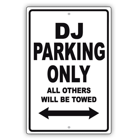 Dj Parking Only All Others Will Be Towed Aluminum Metal Sign Plate