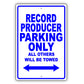 Record Producer Parking Only All Others Will Be Towed Aluminum Metal Sign Plate