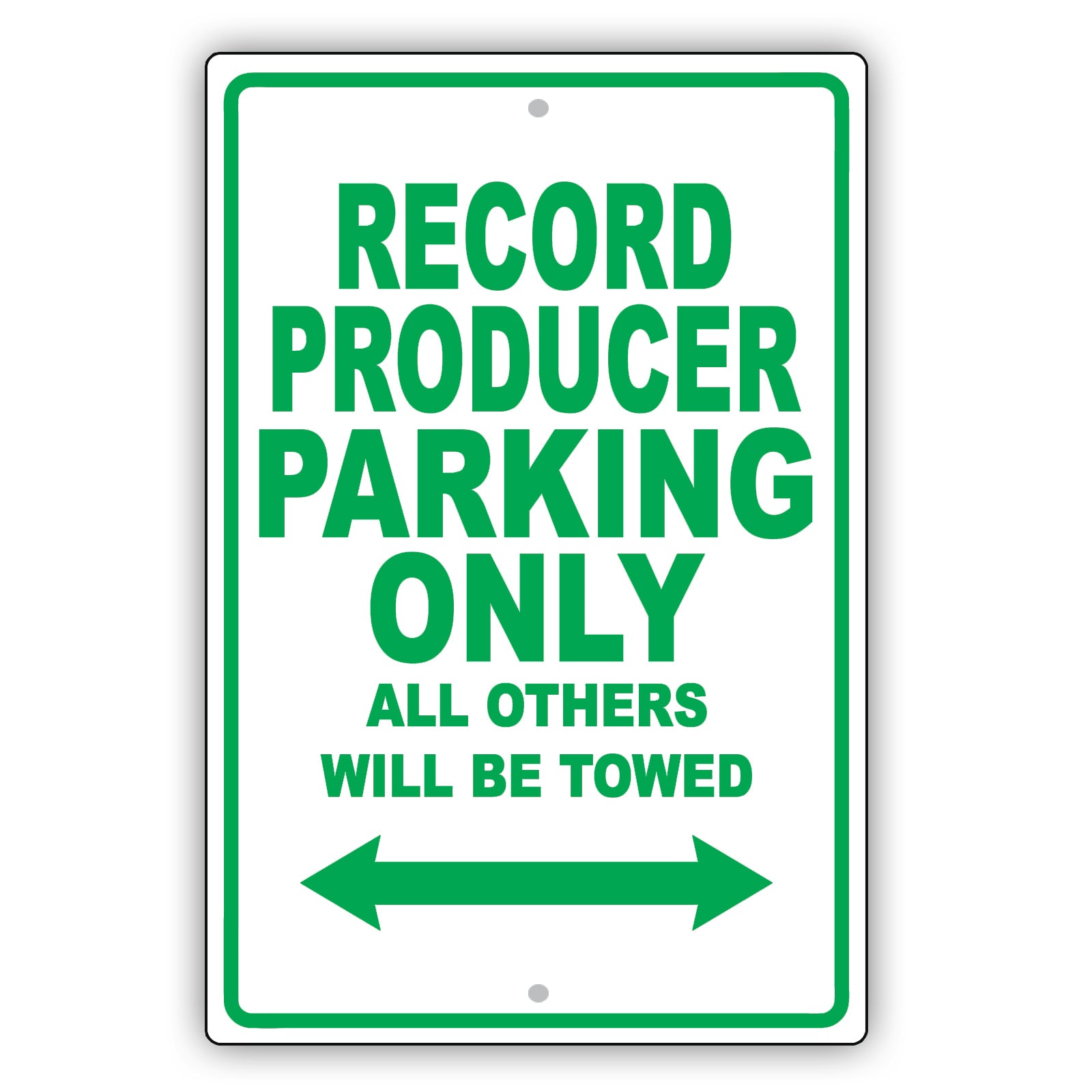 Record Producer Parking Only All Others Will Be Towed Aluminum Metal Sign Plate