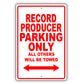 Record Producer Parking Only All Others Will Be Towed Aluminum Metal Sign Plate