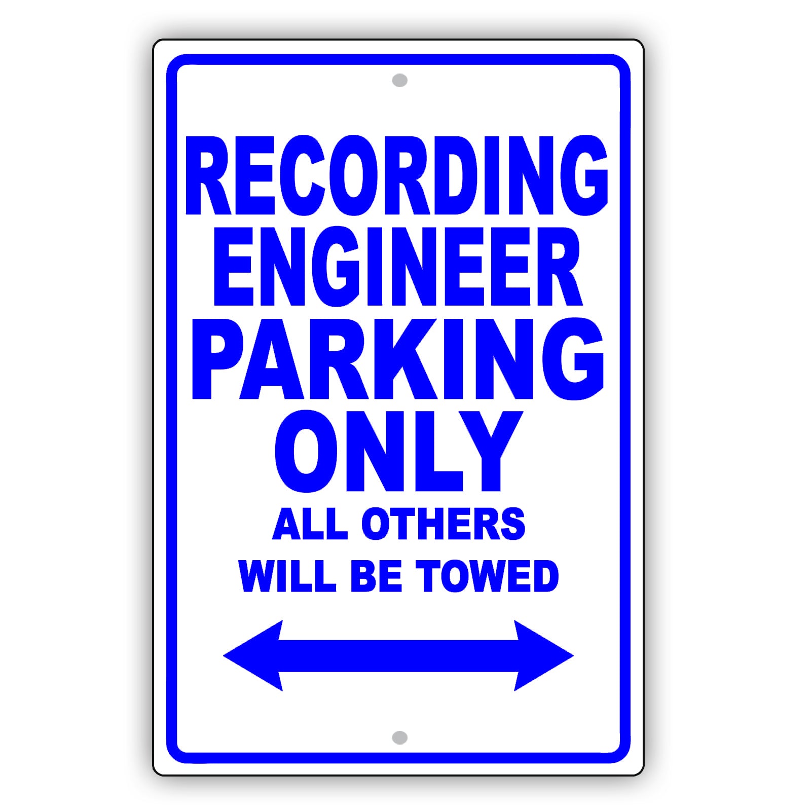 Recording Engineer Parking Only All Others Will Be Towed Aluminum Metal Sign Plate