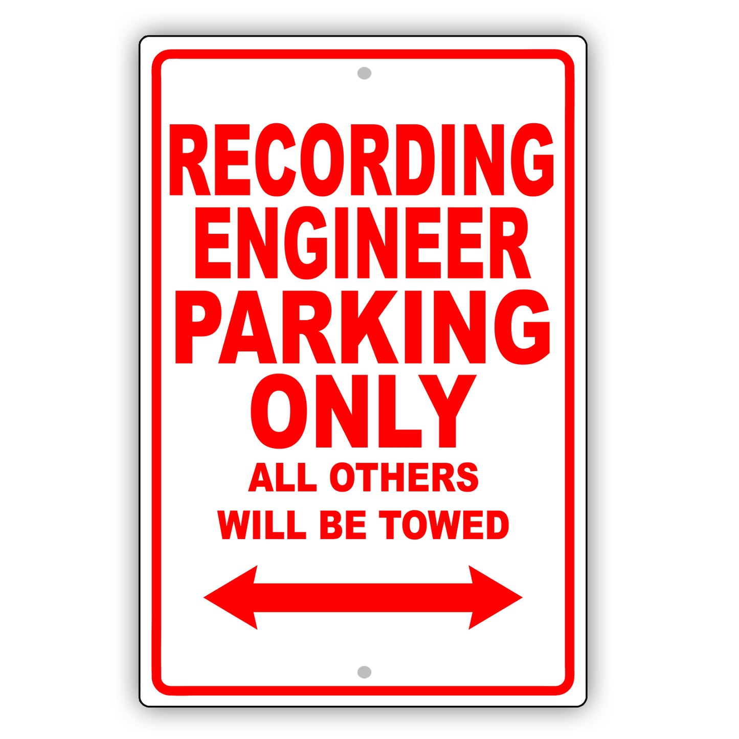 Recording Engineer Parking Only All Others Will Be Towed Aluminum Metal Sign Plate