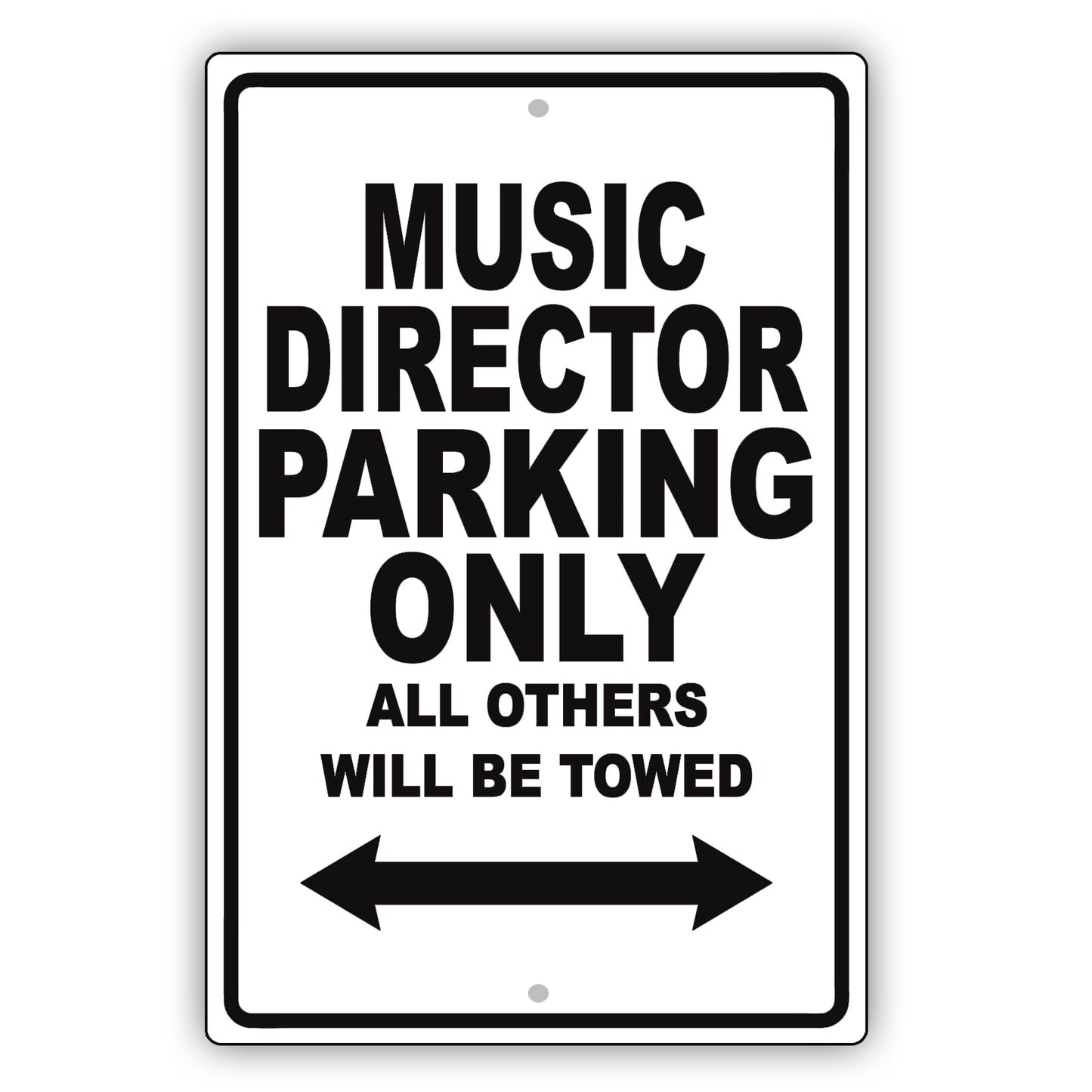 Music Director Parking Only All Others Will Be Towed Aluminum Metal Sign Plate