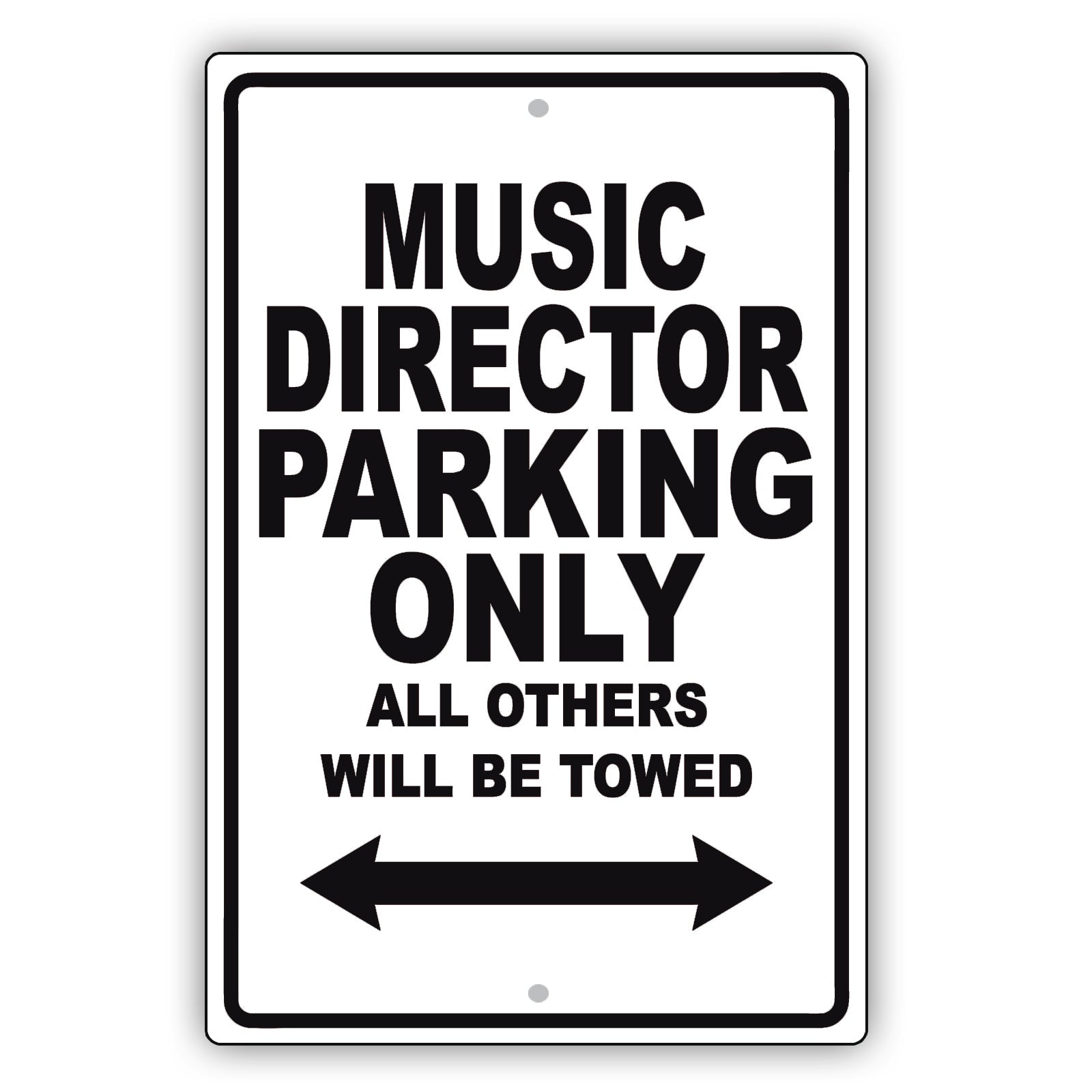 Music Director Parking Only All Others Will Be Towed Aluminum Metal Sign Plate