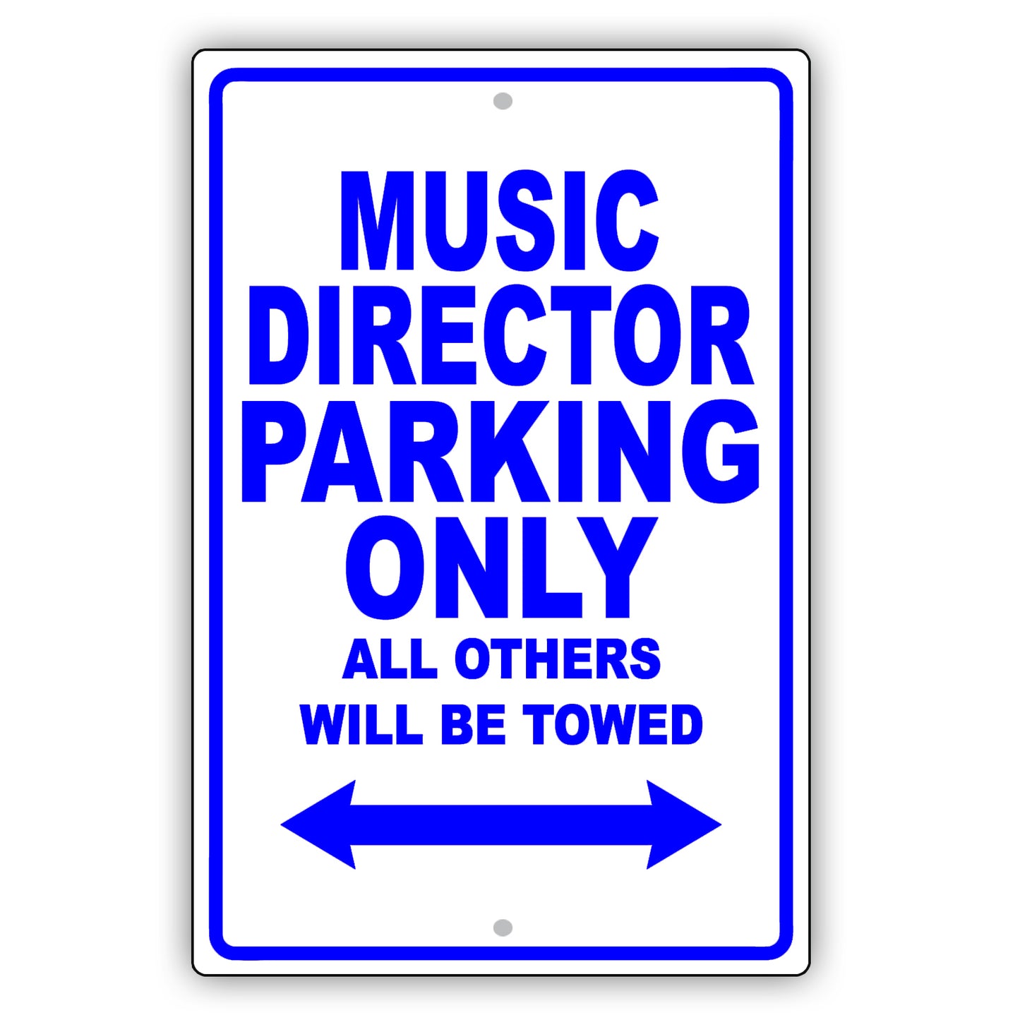 Music Director Parking Only All Others Will Be Towed Aluminum Metal Sign Plate