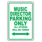 Music Director Parking Only All Others Will Be Towed Aluminum Metal Sign Plate