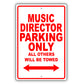 Music Director Parking Only All Others Will Be Towed Aluminum Metal Sign Plate