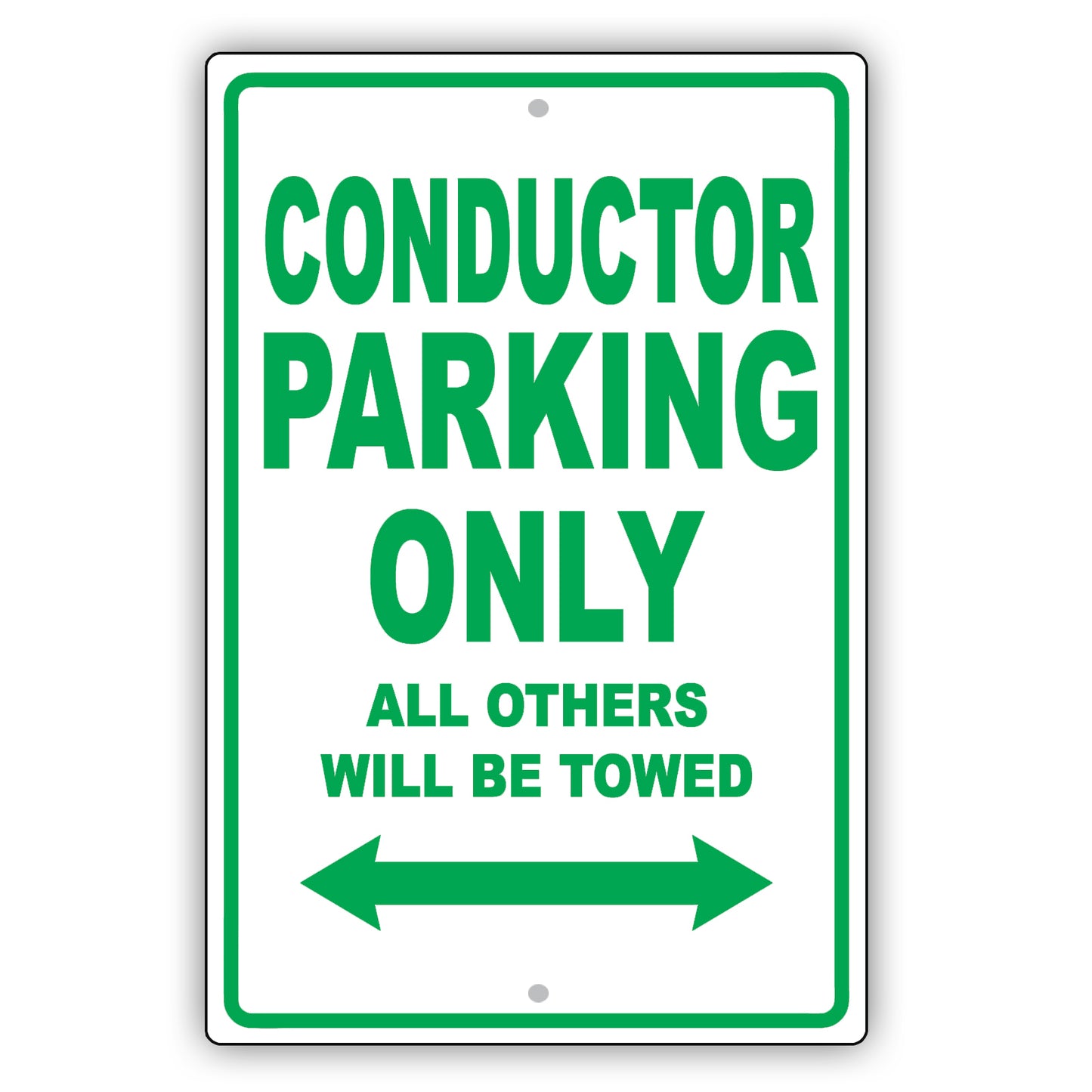 Conductor Parking Only All Others Will Be Towed Aluminum Metal Sign Plate