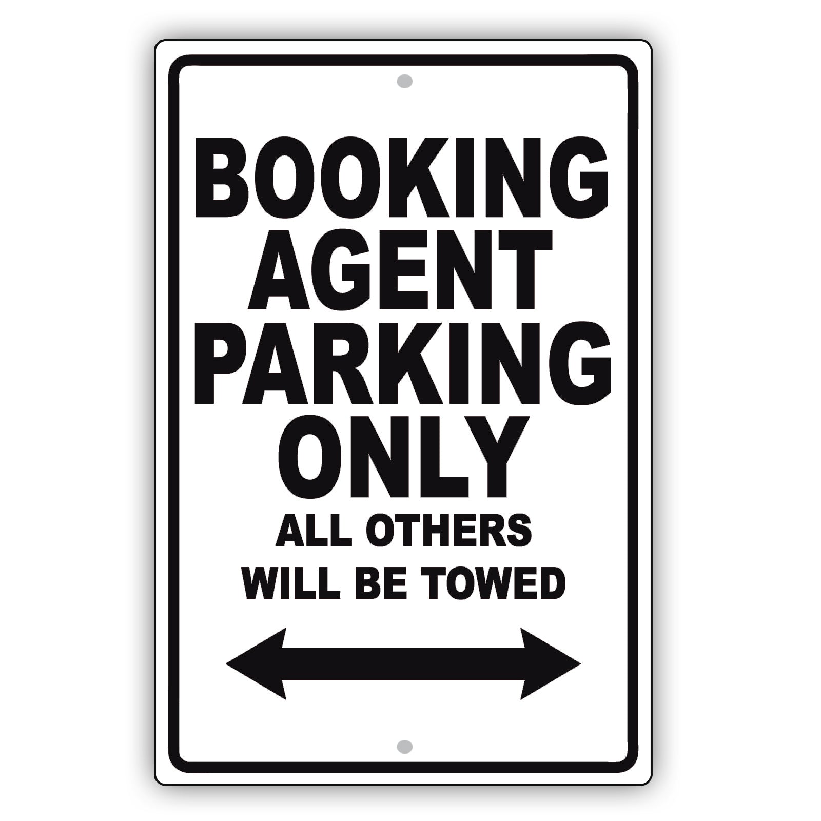 Booking Agent Parking Only All Others Will Be Towed Aluminum Metal Sign Plate