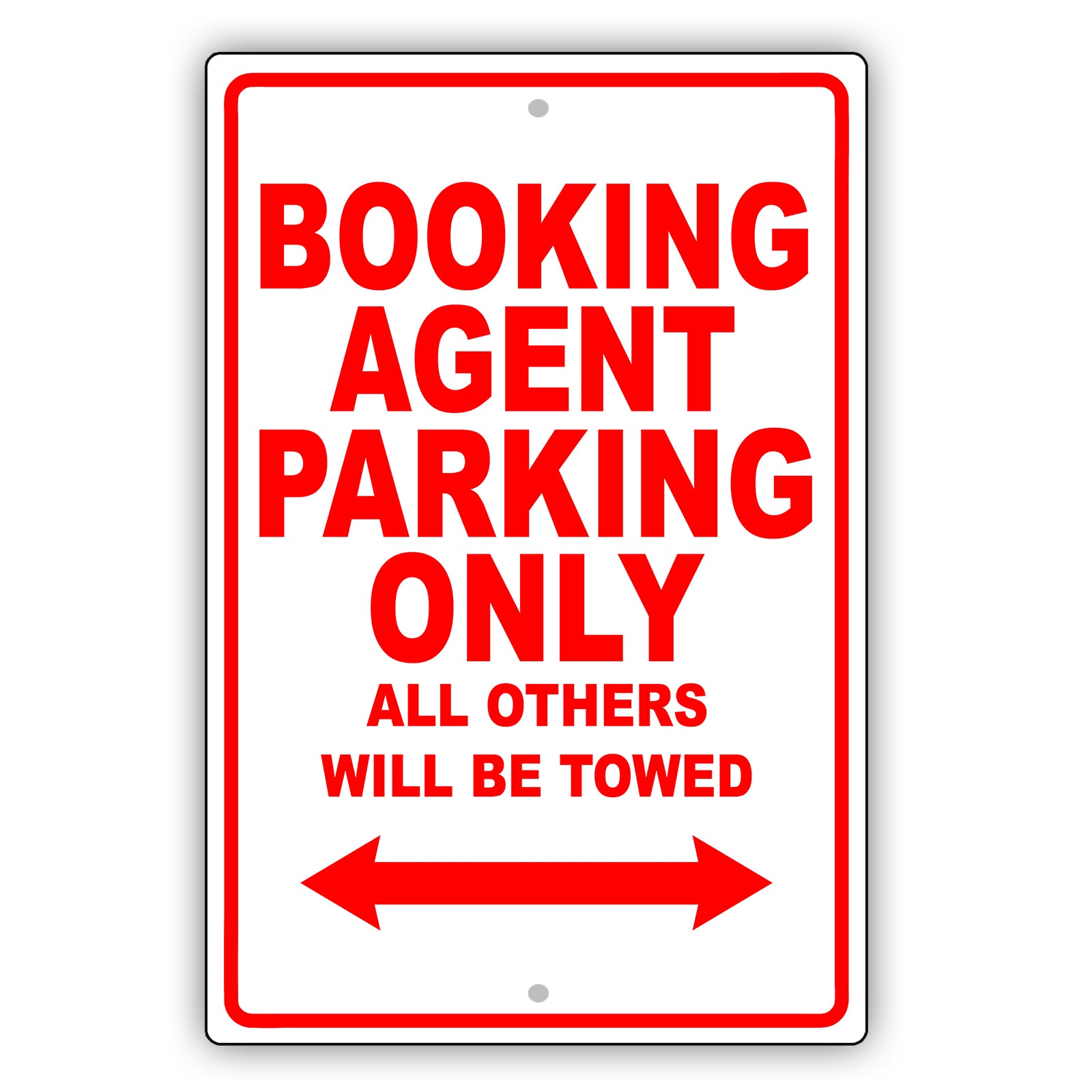 Booking Agent Parking Only All Others Will Be Towed Aluminum Metal Sign Plate