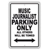 Music Journalist Parking Only All Others Will Be Towed Aluminum Metal Sign Plate