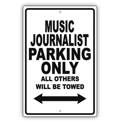 Music Journalist Parking Only All Others Will Be Towed Aluminum Metal Sign Plate