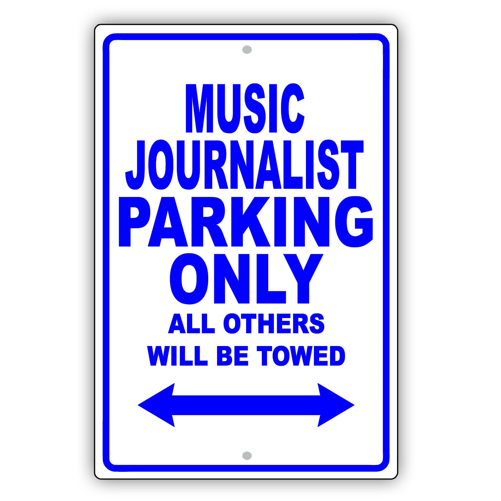 Music Journalist Parking Only All Others Will Be Towed Aluminum Metal Sign Plate