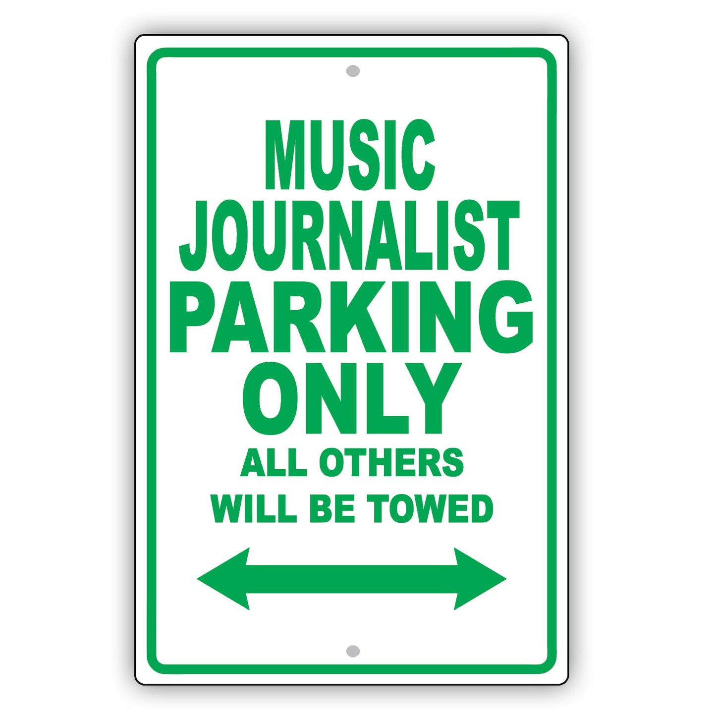 Music Journalist Parking Only All Others Will Be Towed Aluminum Metal Sign Plate