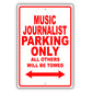 Music Journalist Parking Only All Others Will Be Towed Aluminum Metal Sign Plate
