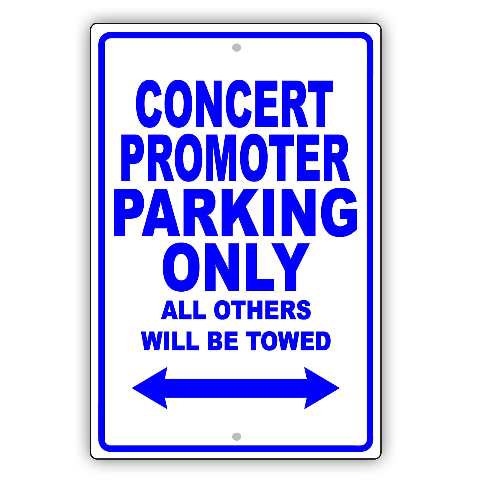 Concert Promoter Parking Only All Others Will Be Towed Aluminum Metal Sign Plate