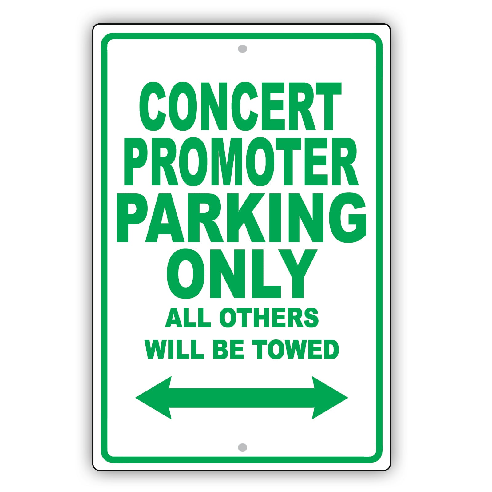 Concert Promoter Parking Only All Others Will Be Towed Aluminum Metal Sign Plate