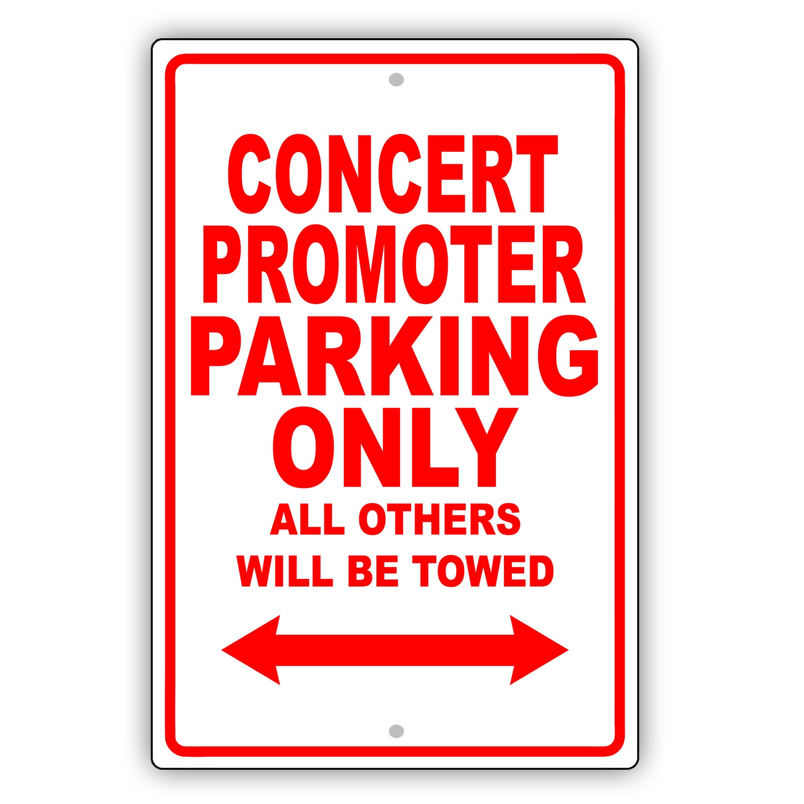 Concert Promoter Parking Only All Others Will Be Towed Aluminum Metal Sign Plate