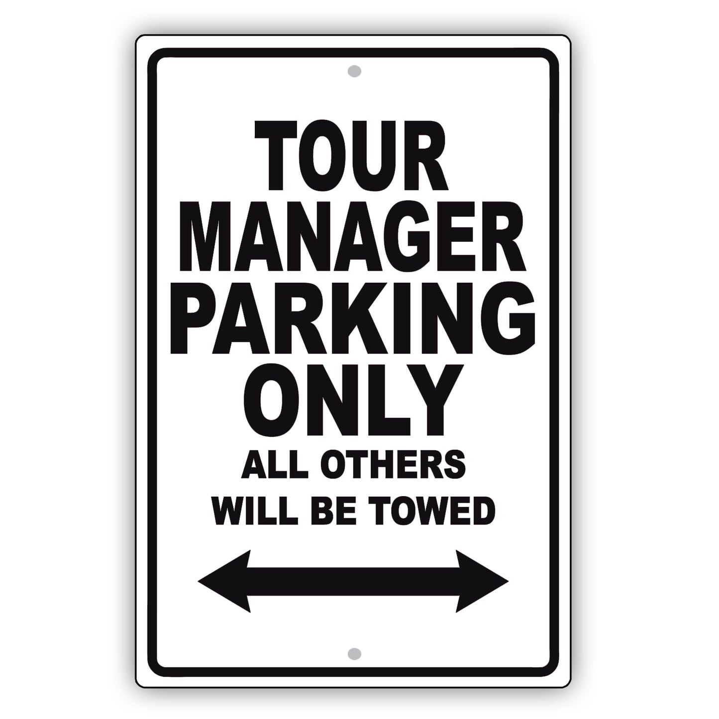 Tour Manager Parking Only All Others Will Be Towed Aluminum Metal Sign Plate