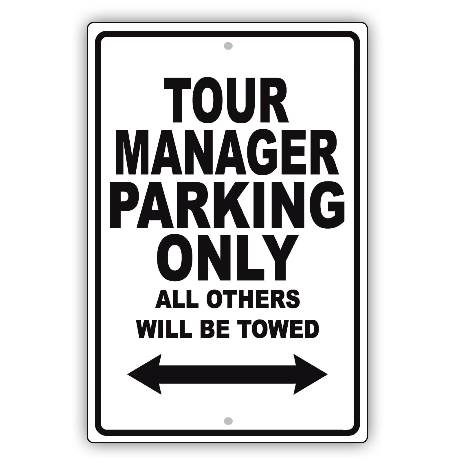 Tour Manager Parking Only All Others Will Be Towed Aluminum Metal Sign Plate