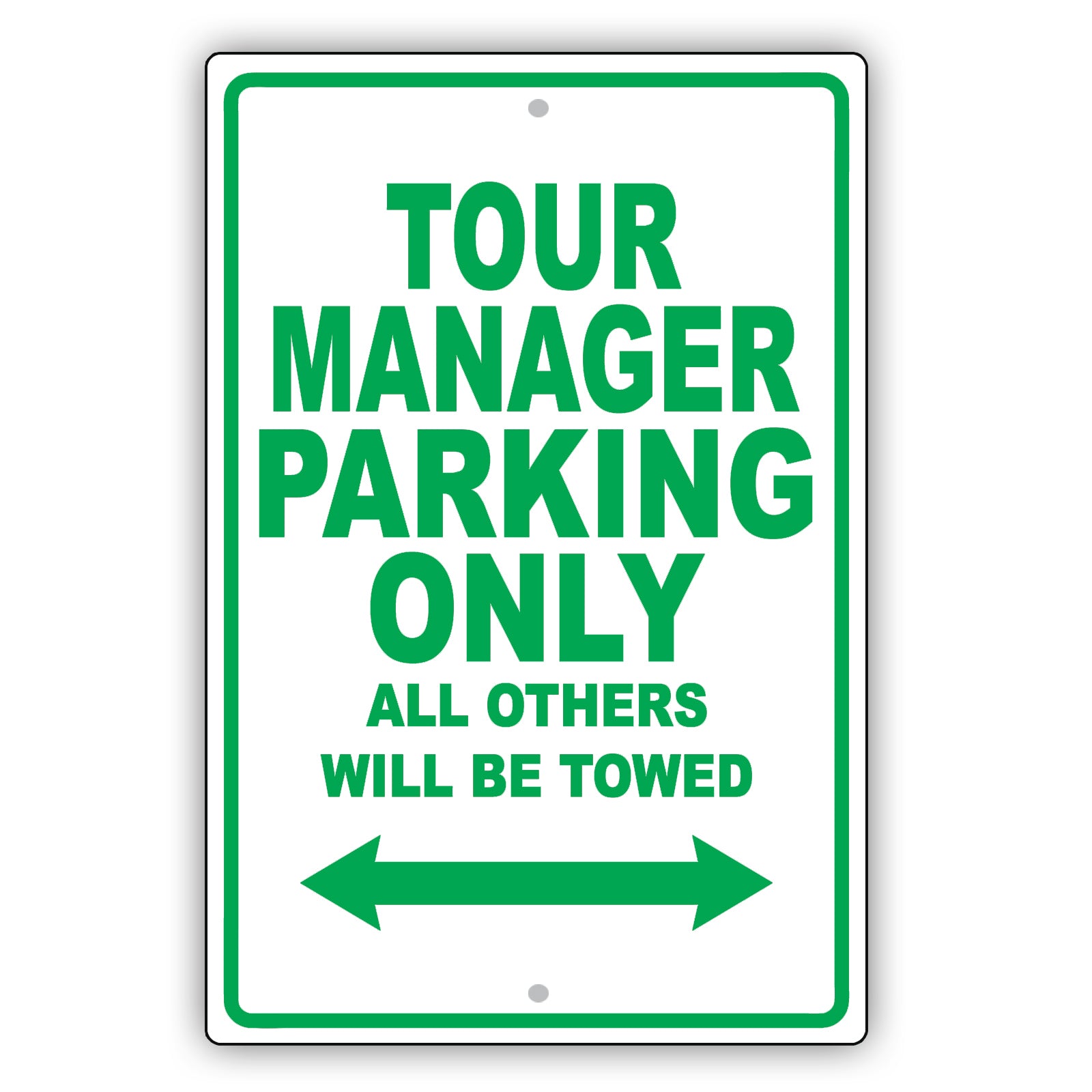 Tour Manager Parking Only All Others Will Be Towed Aluminum Metal Sign Plate