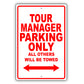 Tour Manager Parking Only All Others Will Be Towed Aluminum Metal Sign Plate