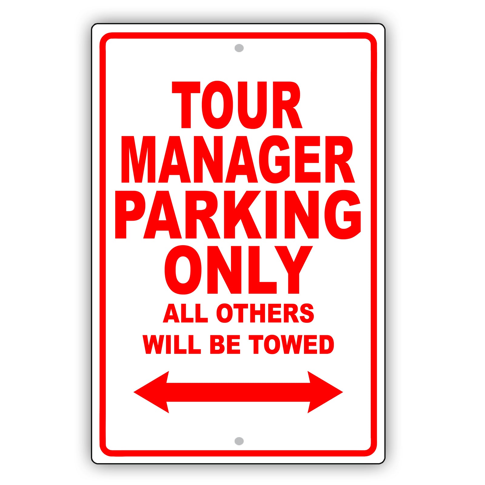 Tour Manager Parking Only All Others Will Be Towed Aluminum Metal Sign Plate