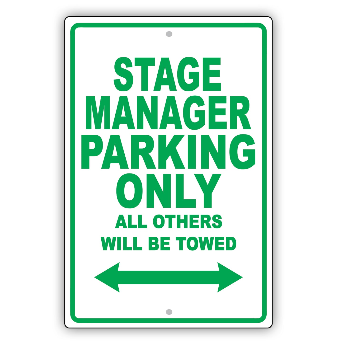 Stage Manager Parking Only All Others Will Be Towed Aluminum Metal Sign Plate